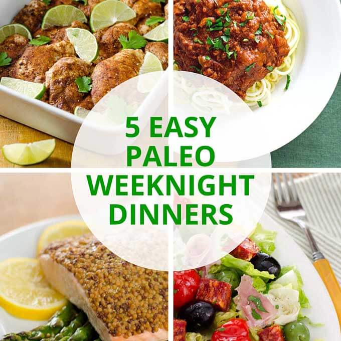 5 Easy Paleo Weeknight Dinners | Gluten Free Paleo Recipe