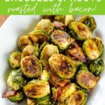 Honey mustard Brussel sprouts roasted with bacon!