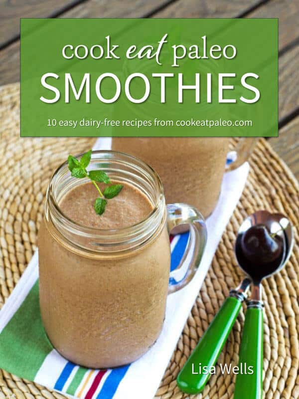 Cook Eat Paleo Smoothies: 10 easy dairy-free smoothie recipes from cookeatpaleo.com