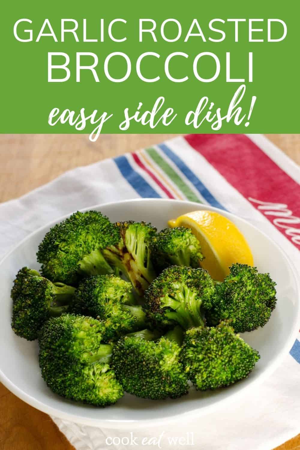 Simple Garlic Roasted Broccoli Cook Eat Well