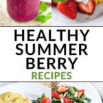 Healthy summer berry recipes