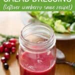 Cranberry salad dressing (leftover cranberry sauce recipe!)