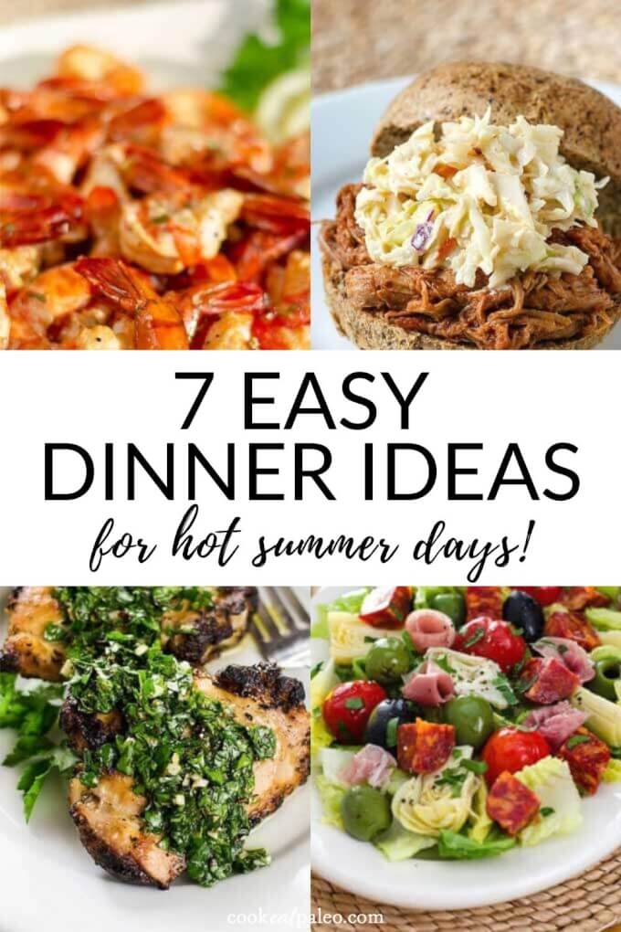 7 Easy Dinner Ideas For Hot Days | Cook Eat Well