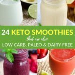 24 keto smoothies that are low carb, paleo & dairy free