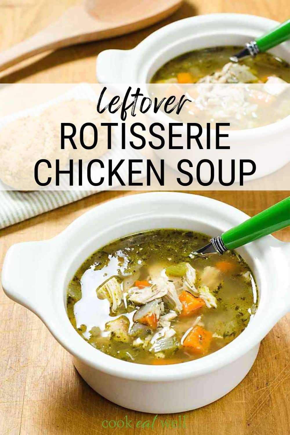 Easy Rotisserie Chicken Soup (Leftover Recipe) - Cook Eat Well