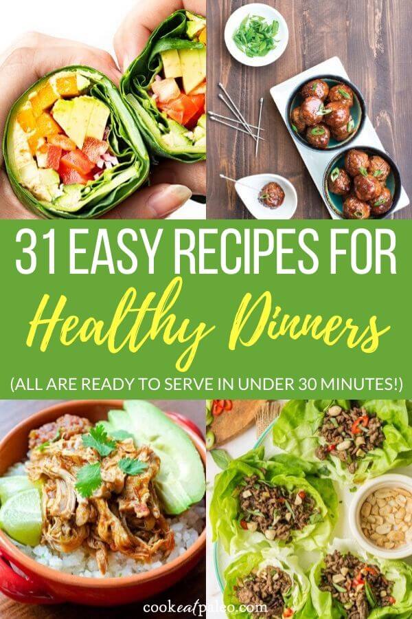 31 Healthy Dinner Recipes To Make in Under 30 Minutes - Cook Eat Well