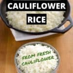 how to make cauliflower rice from fresh cauliflower