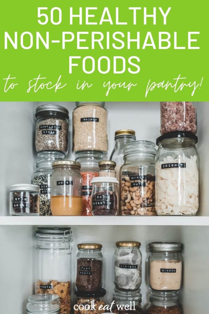 50 Healthy NonPerishable Foods To Stock Up On Cook Eat Well