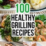 100 Healthy Grilling Recipes