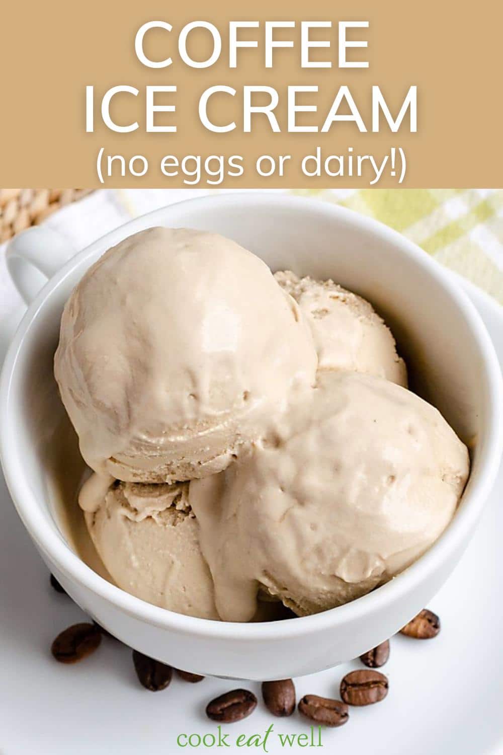 Coffee Ice Cream (Vegan, Dairy Free, Paleo) - Cook Eat Well