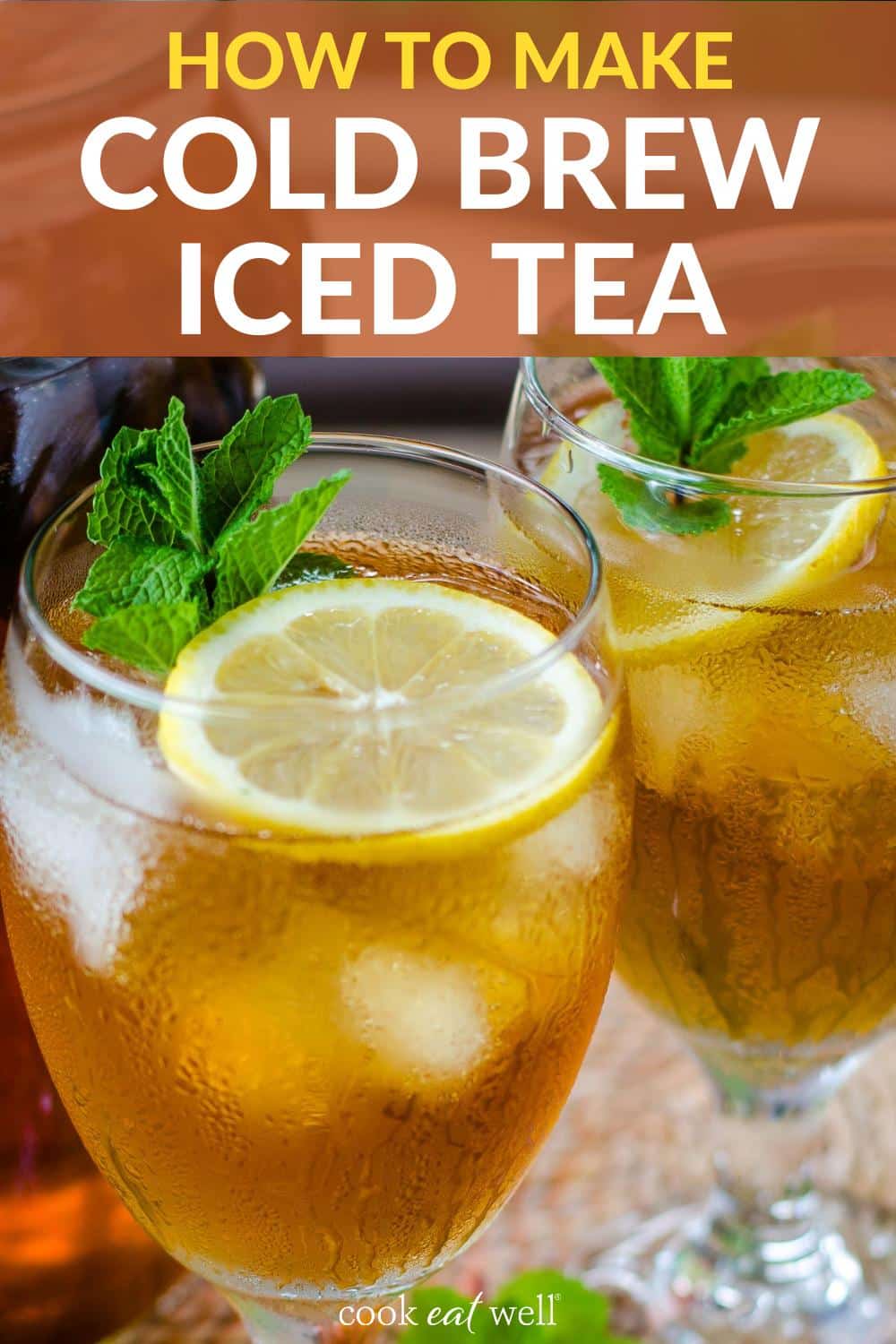 How To Make Cold Brew Iced Tea - Cook Eat Well