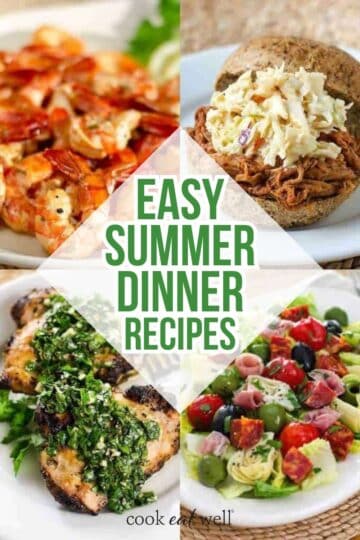 Easy Healthy Summer Dinner Ideas For Hot Days - Cook Eat Well