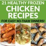 21 healthy frozen chicken recipes for easy no thaw dinners