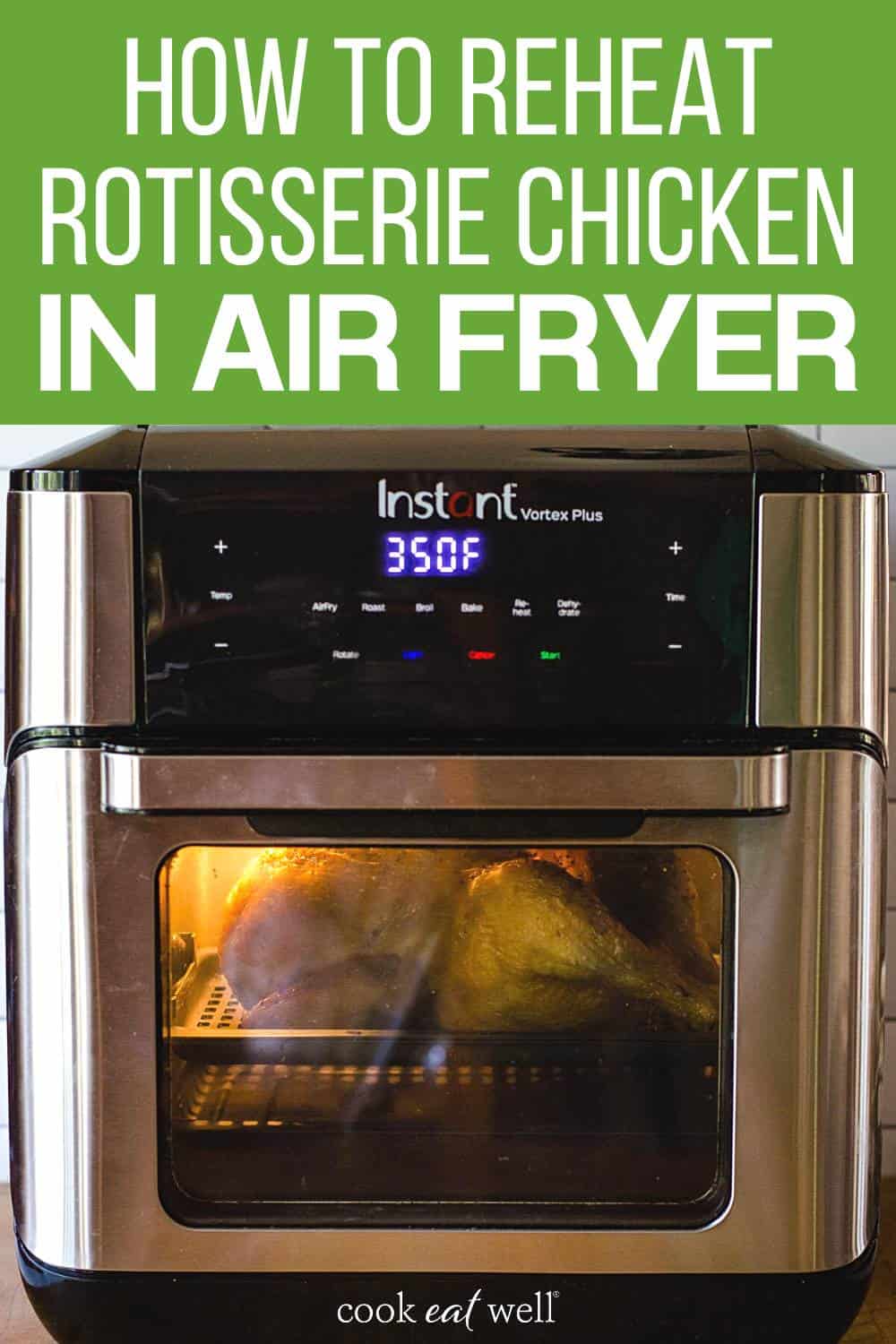 How To Reheat Rotisserie Chicken Easy Ways Cook Eat Well