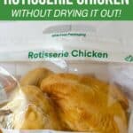 How to reheat rotisserie chicken without drying it out!