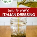 Easy from scratch recipe: how to make Italian dressing