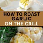 How to roast garlic on the grill
