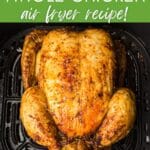 Roasted whole chicken air fryer recipe!