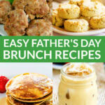 Easy Father's Day brunch recipes.